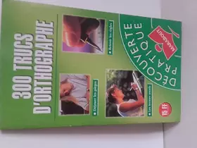 Couverture du produit · 300 trucs d'orthographe: Pour déjouer les pièges de la langue écrit