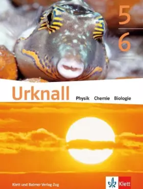 Couverture du produit · Urknall. Physik, Chemie, Biologie - Ausgabe Schweiz / Schulbuch 5/6