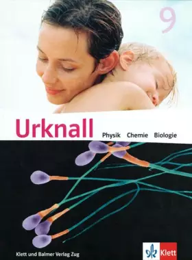 Couverture du produit · Urknall. Physik, Chemie, Biologie - Ausgabe Schweiz / Schulbuch 9