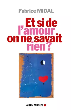 Couverture du produit · Et si de l'amour on ne savait rien ?