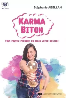 Couverture du produit · Karma Bitch - Vous pouvez prendre en main votre destin !