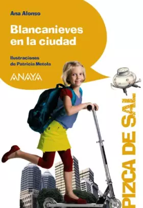 Couverture du produit · Blancanieves en la ciudad (LITERATURA INFANTIL - Pizca de Sal)