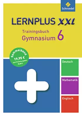 Couverture du produit · Lernplus XXL - Trainingsbuch Gymnasium: Deutsch / Mathematik / Englisch / 6. Schuljahr