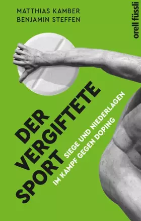 Couverture du produit · Der vergiftete Sport: Siege und Niederlagen im Kampf gegen Doping