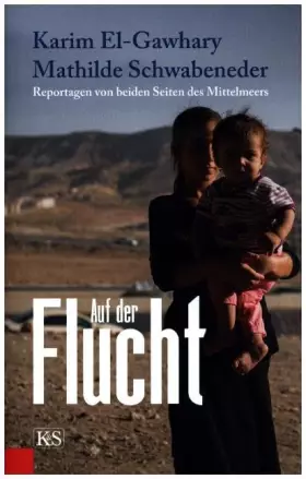Couverture du produit · Auf der Flucht: Reportagen von beiden Seiten des Mittelmeers