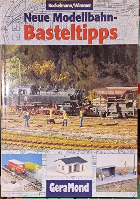 Couverture du produit · Neue Modellbahn-Basteltipps