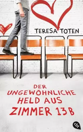 Couverture du produit · Der ungewöhnliche Held aus Zimmer 13B: Ausgezeichnet mit dem Governor General's Award, Children's Literature 2013 et al.