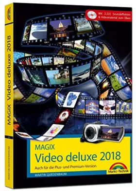 Couverture du produit · MAGIX Video deluxe 2018 - Das Buch zur Software. Die besten Tipps und Tricks für alle Versionen inkl. Plus, Premium, Control un