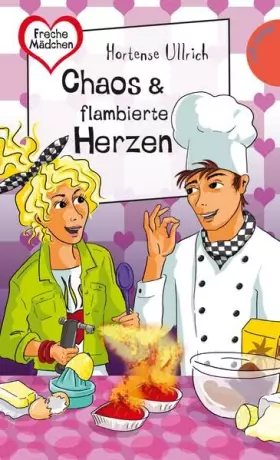Couverture du produit · Freche Mädchen - freche Bücher!: Chaos & flambierte Herzen