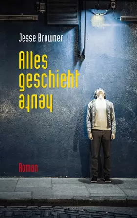 Couverture du produit · Alles geschieht heute: Roman