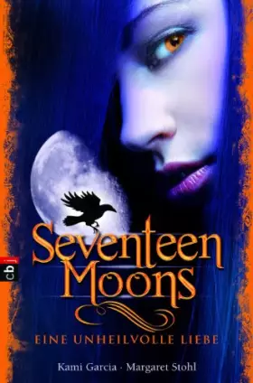Couverture du produit · Seventeen Moons - Eine unheilvolle Liebe