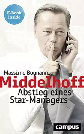 Couverture du produit · Middelhoff: Abstieg eines Star-Managers, plus E-Book inside (ePub, mobi oder pdf)