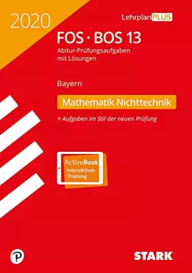 Couverture du produit · STARK Abiturprüfung FOS/BOS Bayern 2020 - Mathematik Nichttechnik 13. Klasse: Mit Online-Zugang