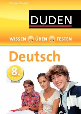 Couverture du produit · Wissen – Üben – Testen: Deutsch 8. Klasse: Ideal zur Vorbereitung auf Klassenarbeiten. Für Gymnasium und Gesamtschule