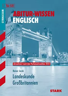 Couverture du produit · STARK Abitur-Wissen - Englisch Landeskunde Großbritannien: Aktualisiert nach dem Schottland-Referendum 2014. Gymnasium. Text in