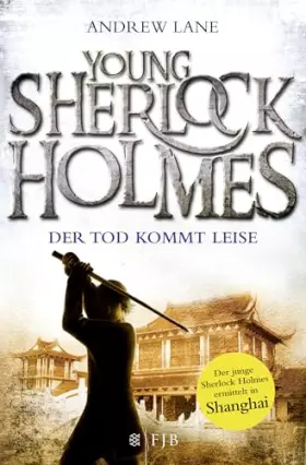 Couverture du produit · Young Sherlock Holmes: Der Tod kommt leise - Sherlock Holmes ermittelt in Shanghai