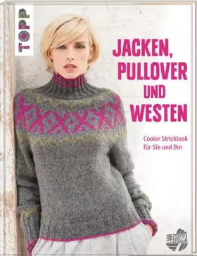 Couverture du produit · Jacken, Pullover und Westen: Cooler Stricklook für Sie und Ihn