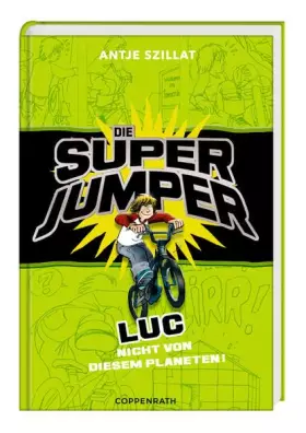 Couverture du produit · Die Super Jumper - Luc - Nicht von diesem Planeten!: (Bd. 1)