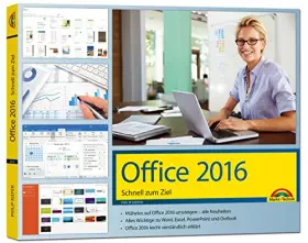 Couverture du produit · Office 2016 Schnell zum Ziel: Word, Excel, Outlook - Auf einen Blick alles erklärt: Mühelos auf Office 2016 umsteigen - Alle Ne