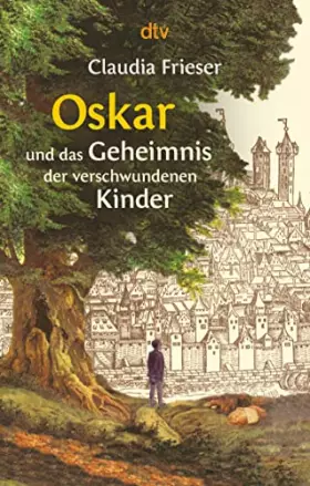 Couverture du produit · Oskar und das Geheimnis der verschwundenen Kinder (Die Oskar-Reihe, Band 1)
