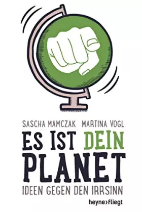 Couverture du produit · Es ist dein Planet: Ideen gegen den Irrsinn