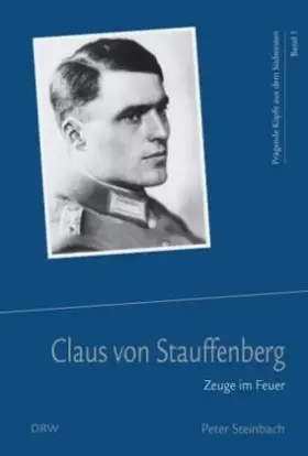 Couverture du produit · Claus von Stauffenberg: Zeuge im Feuer