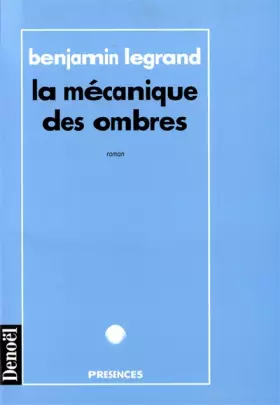 Couverture du produit · La mécanique des ombres