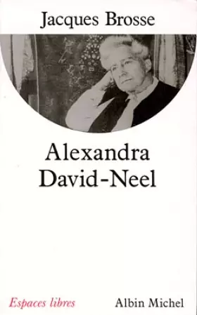 Couverture du produit · Alexandra David-Neel : Aventure et spiritualité
