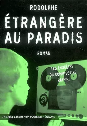 Couverture du produit · Les Enquêtes du commissaire Raffini : Etrangère au paradis