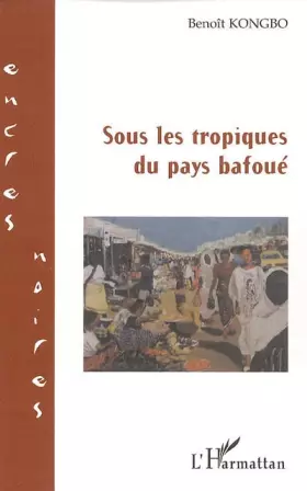 Couverture du produit · Sous les tropiques du pays bafoué