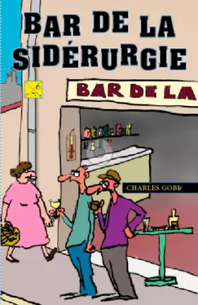 Couverture du produit · Bar de la sidérurgie