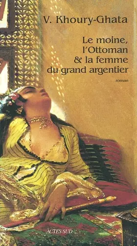 Couverture du produit · Le Moine, l'ottoman et la Femme du grand argentier