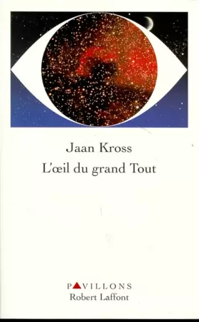 Couverture du produit · L'oeil du grand Tout : Le roman de Bernhard Schmidt