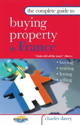 Couverture du produit · The Complete Guide to Buying Property in France