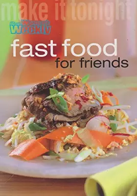 Couverture du produit · Fast Food for Friends (Mini Series) ("Australian Women's Weekly" Home Library)