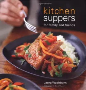 Couverture du produit · Kitchen Suppers : Casual Food for Family and Friends