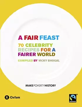 Couverture du produit · A Fair Feast: 70 Celebrity Recipes for a Fairer World