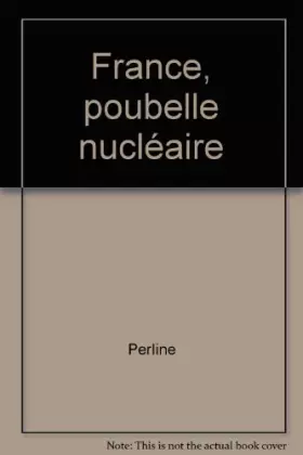 Couverture du produit · France, poubelle nucléaire