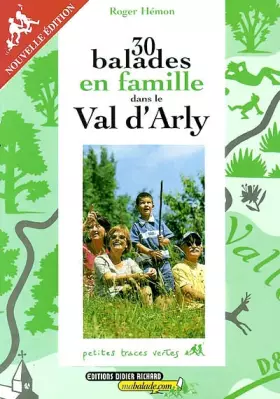Couverture du produit · 30 balades en famille dans le Val d' Arly