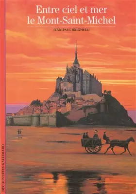 Couverture du produit · Entre ciel et mer, le Mont-Saint-Michel