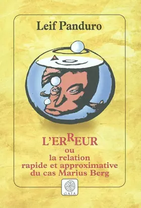Couverture du produit · L'Erreur ou la Relation rapide et Approximative du cas Marius Berg