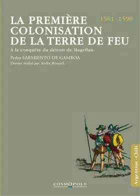 Couverture du produit · La Premiere Colonisation de la Terre de Feu