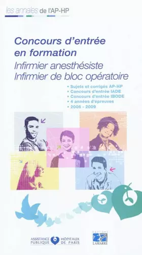 Couverture du produit · CONCOURS D ENTREE IADE-IBODE SUJETS ET CORRIGES 2006/2009