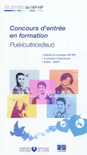 Couverture du produit · Concours d'entrée en formation : Puéricultrice (teur)  sujets et corrigés 2006-2009