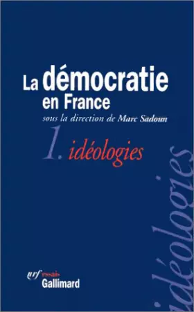 Couverture du produit · La démocratie française, idéologie, tome 1