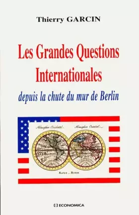 Couverture du produit · Les grandes questions internationales : Depuis la chute du mur de Berlin
