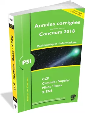 Couverture du produit · Annales corrigées concours 2018 PSI mathématiques informatique