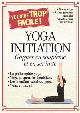 Couverture du produit · yoga initiation. gagner en souplesse et en serenite (0)