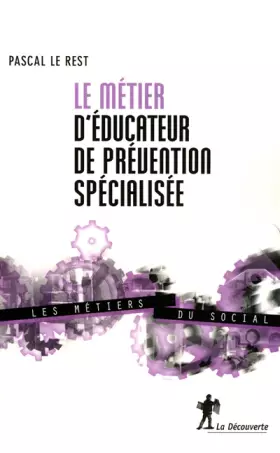 Couverture du produit · Le métier d'éducateur de prévention spécialisée