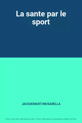 Couverture du produit · La sante par le sport